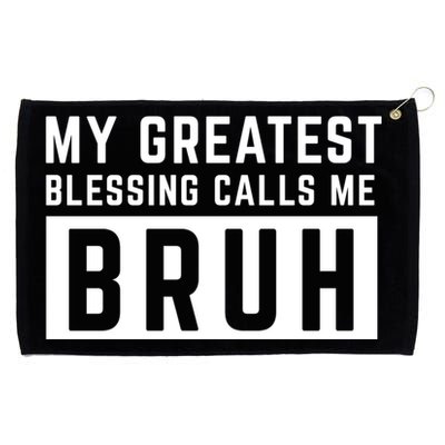 My Greatest Blessing Calls Me Bruh Funny Tee Grommeted Golf Towel