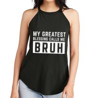 My Greatest Blessing Calls Me Bruh Funny Tee Women's Perfect Tri Rocker Tank