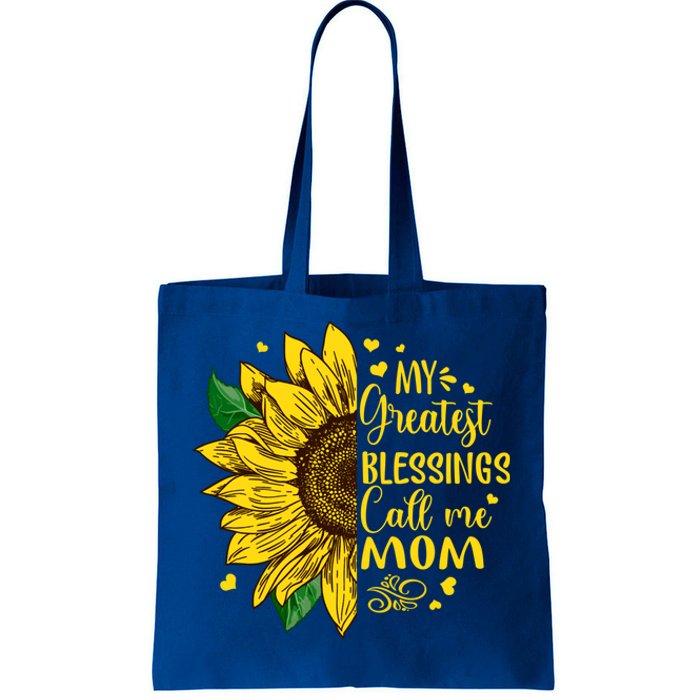 My Greatest Blessings Call Me Mom Sunflower Funny Gift Tote Bag