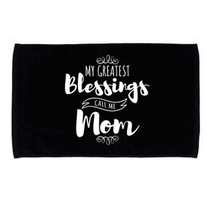 My Greatest Blessings Call Me Mom Adorable Mother's Day Gift Microfiber Hand Towel