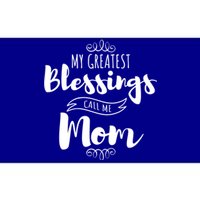 My Greatest Blessings Call Me Mom Adorable Mother's Day Gift Bumper Sticker