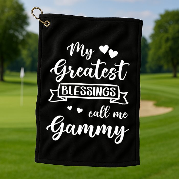 My Greatest Blessings Call Me Gammy Gift Golf Towel
