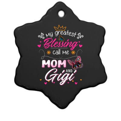 My Greatest Blessing Call Me Mom And Gigi Cool Gift Ceramic Star Ornament