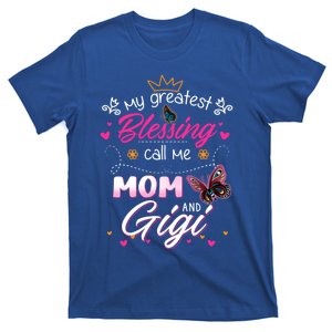 My Greatest Blessing Call Me Mom And Gigi Cool Gift T-Shirt