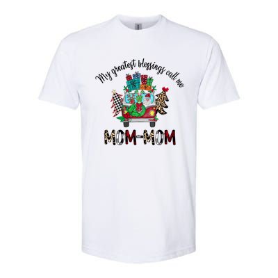 My Greatest Blessings Call Me Momgiftmom Christmas Gift Grandm Gift Softstyle® CVC T-Shirt