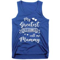 My Greatest Blessings Call Me Mammy Gift Tank Top