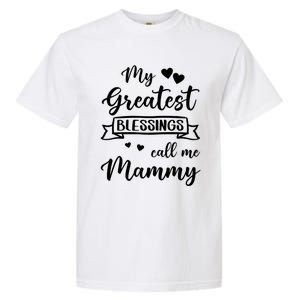 My Greatest Blessings Call Me Mammy Gift Garment-Dyed Heavyweight T-Shirt