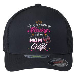 My Greatest Blessing Call Me Mom And Gigi Gift Flexfit Unipanel Trucker Cap