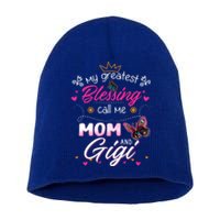 My Greatest Blessing Call Me Mom And Gigi Gift Short Acrylic Beanie