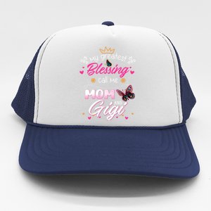 My Greatest Blessing Call Me Mom And Gigi Gift Trucker Hat