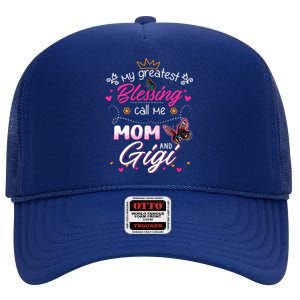 My Greatest Blessing Call Me Mom And Gigi Gift High Crown Mesh Back Trucker Hat