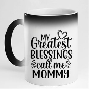 My Greatest Blessings Call Me Mommy Mother Mom Gift 11oz Black Color Changing Mug