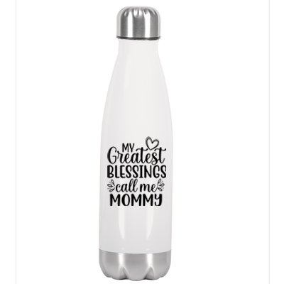 My Greatest Blessings Call Me Mommy Mother Mom Gift Stainless Steel Insulated Water Bottle