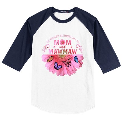 My Greatest Blessings Call Me Mom And Mawmaw Flower Cool Gift Baseball Sleeve Shirt