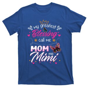 My Greatest Blessing Call Me Mom And Mimi Gift T-Shirt