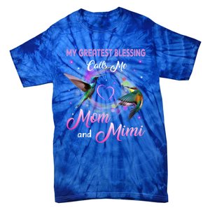 My Greatest Blessing Calls Me Mom And Mimi Gift Tie-Dye T-Shirt