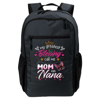 My Greatest Blessing Call Me Mom And Nana Gift Daily Commute Backpack