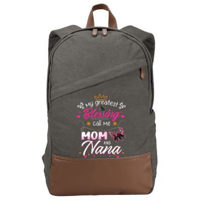 My Greatest Blessing Call Me Mom And Nana Gift Cotton Canvas Backpack