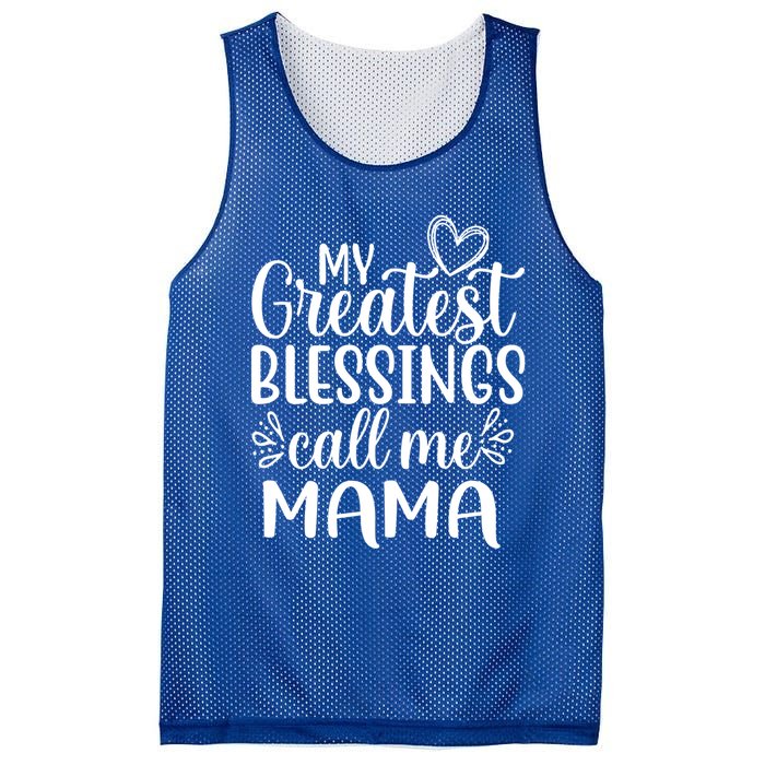 My Greatest Blessings Call Me Mama Mother Mom Cool Gift Mesh Reversible Basketball Jersey Tank