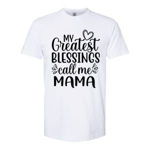 My Greatest Blessings Call Me Mama Mother Mom Cool Gift Softstyle CVC T-Shirt