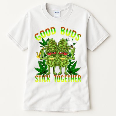 Marijuana Good Buds Stick Together Couples 420 Weed Cannabis Tall T-Shirt