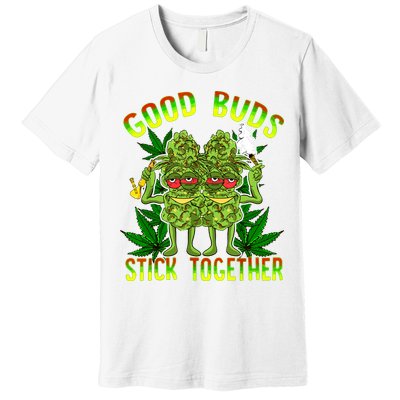 Marijuana Good Buds Stick Together Couples 420 Weed Cannabis Premium T-Shirt