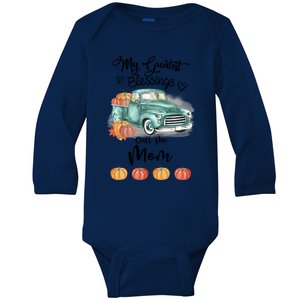 My Greatest Blessings Call Me Mom Bumpkin Truck Fall Gift Baby Long Sleeve Bodysuit