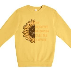 My Greatest Blessings Call Me Mawmaw Mom Sunflower Graphic Cool Gift Premium Crewneck Sweatshirt