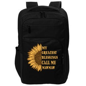 My Greatest Blessings Call Me Mawmaw Mom Sunflower Graphic Cool Gift Impact Tech Backpack