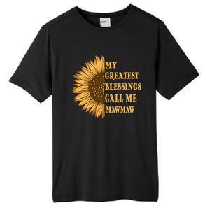 My Greatest Blessings Call Me Mawmaw Mom Sunflower Graphic Cool Gift Tall Fusion ChromaSoft Performance T-Shirt