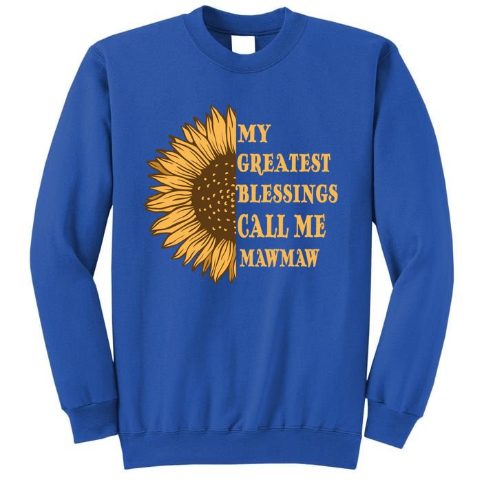 My Greatest Blessings Call Me Mawmaw Mom Sunflower Graphic Cool Gift Sweatshirt