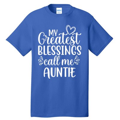 My Greatest Blessings Call Me Auntie Special Aunt Cute Gift Tall T-Shirt