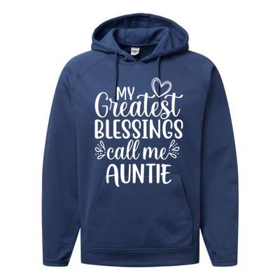 My Greatest Blessings Call Me Auntie Special Aunt Cute Gift Performance Fleece Hoodie