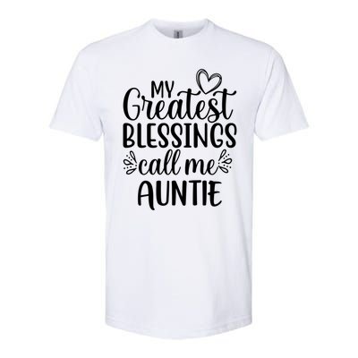 My Greatest Blessings Call Me Auntie Special Aunt Cute Gift Softstyle CVC T-Shirt