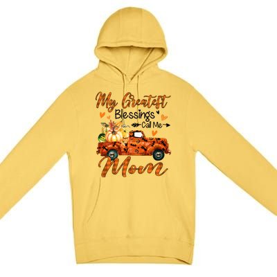 My Greatest Blessing Call Me Mom Pumpkins Thanksgiving Gift Premium Pullover Hoodie