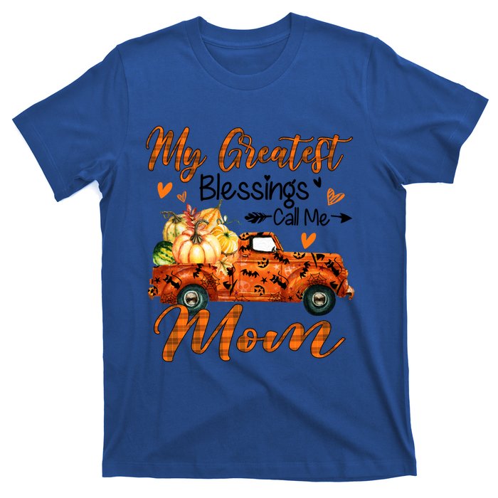 My Greatest Blessing Call Me Mom Pumpkins Thanksgiving Gift T-Shirt