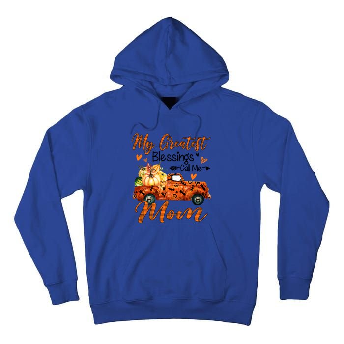 My Greatest Blessing Call Me Mom Pumpkins Thanksgiving Gift Tall Hoodie