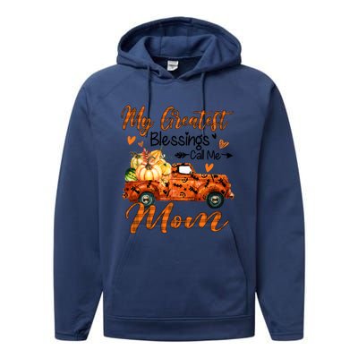 My Greatest Blessing Call Me Mom Pumpkins Thanksgiving Gift Performance Fleece Hoodie