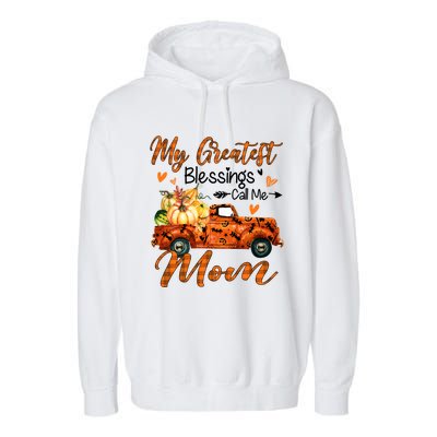 My Greatest Blessing Call Me Mom Pumpkins Thanksgiving Gift Garment-Dyed Fleece Hoodie