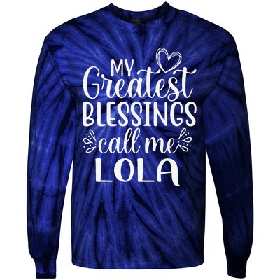 My Greatest Blessings Call Me Lola Grandmother Grandma Tie-Dye Long Sleeve Shirt