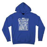 My Greatest Blessings Call Me Auntie Aunt Niece Nephew Cool Gift Hoodie