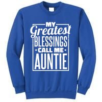 My Greatest Blessings Call Me Auntie Aunt Niece Nephew Cool Gift Sweatshirt