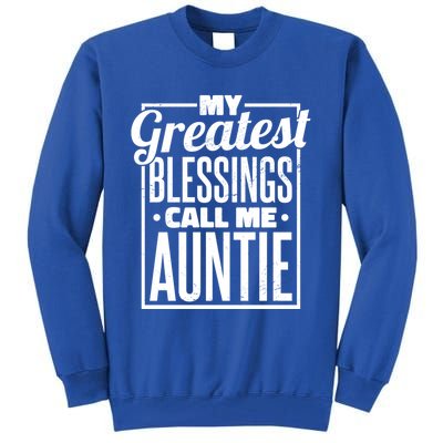 My Greatest Blessings Call Me Auntie Aunt Niece Nephew Cool Gift Tall Sweatshirt