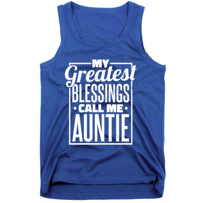 My Greatest Blessings Call Me Auntie Aunt Niece Nephew Cool Gift Tank Top