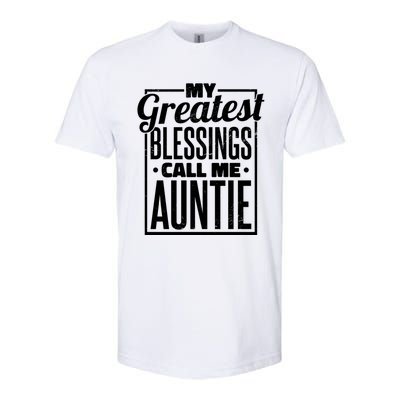 My Greatest Blessings Call Me Auntie Aunt Niece Nephew Cool Gift Softstyle CVC T-Shirt