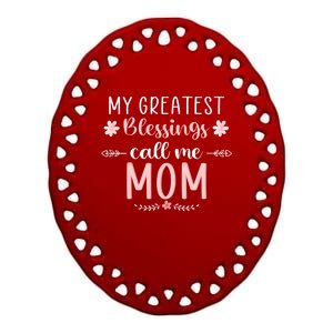 My Greatest Blessings Call Me Mom Christmas Mama/grandma Gift Ceramic Oval Ornament