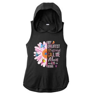 My Greatest Blessings Call Me Mom And Nana Happy Mother Day Ladies PosiCharge Tri-Blend Wicking Draft Hoodie Tank