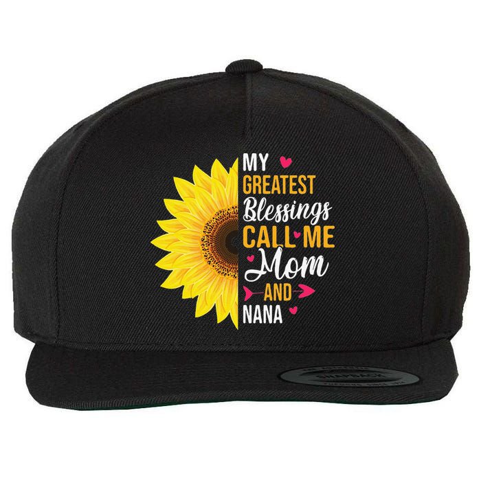 My Greatest Blessings Call Me Mom And NaNa Mother's Day Wool Snapback Cap