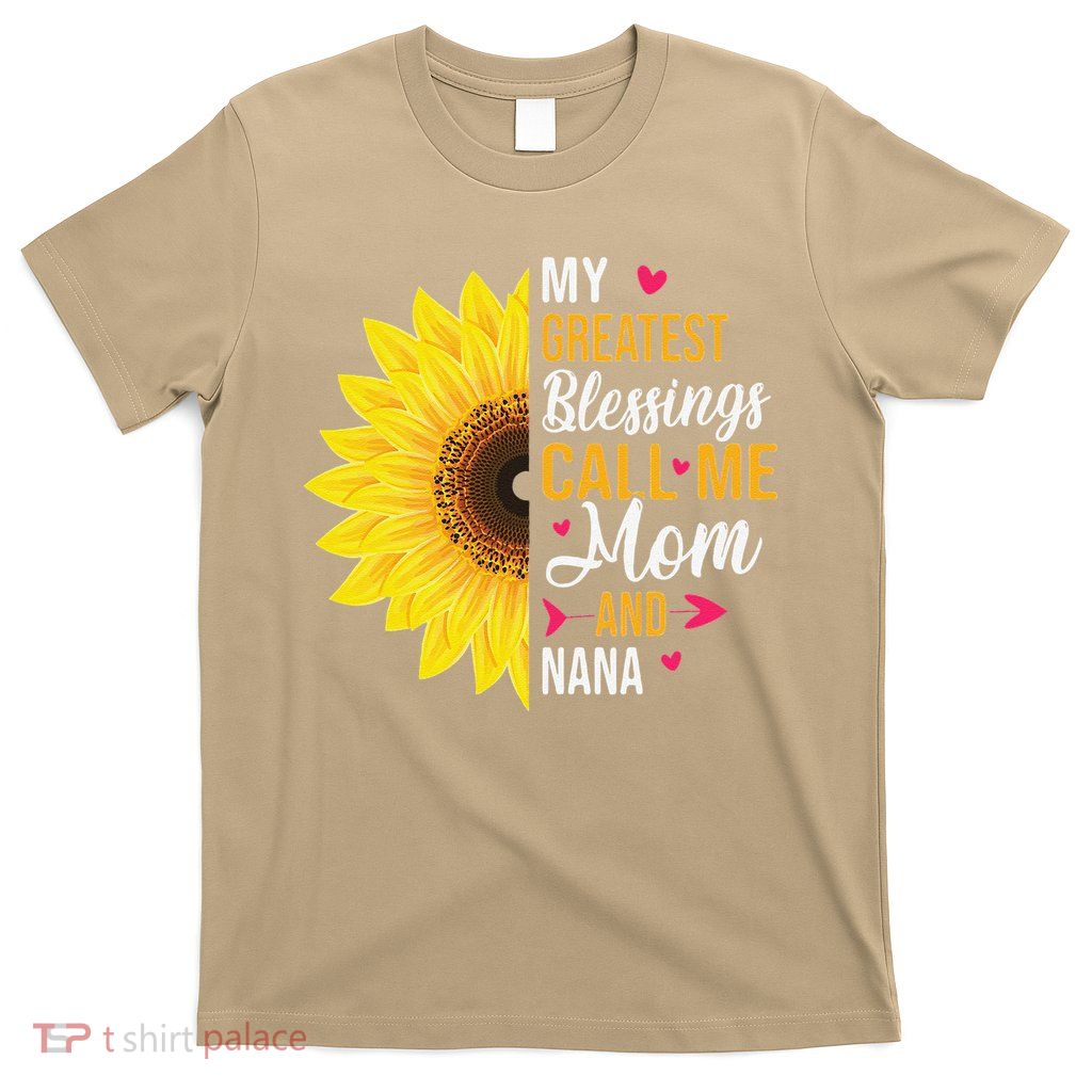 My Greatest Blessings Call Me Mom And NaNa Mother's Day T-Shirt