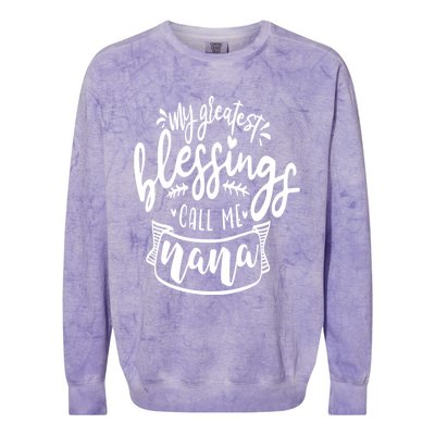 My Greatest Blessing Call Me Nana For Moms Gift Colorblast Crewneck Sweatshirt